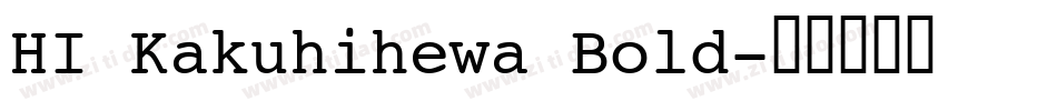 HI Kakuhihewa Bold字体转换